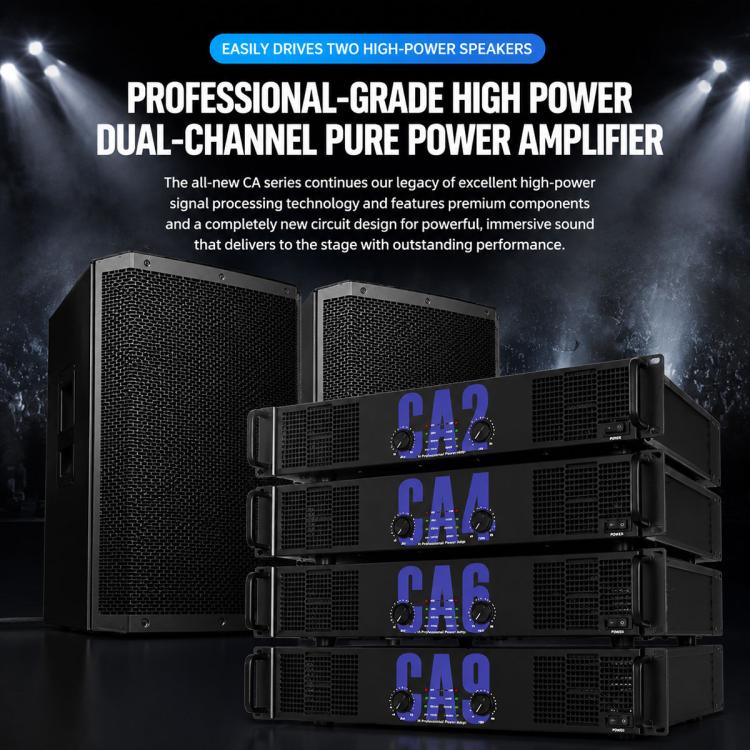 Stage Dual-Channel Pure Audio Power Amplifier, CA2 700W, CA4 1000W, CA6 1400W, CA9 1600W, CA12 2000W, CA18 2400W, CA20 2800W, CA30 3200W, CA50 3600W