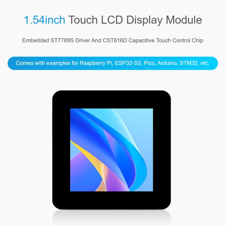 Waveshare 1.54inch Touch LCD Display Module 240×240 Resolution, IPS Panel, SPI And I2C Communication Interfaces, 34370